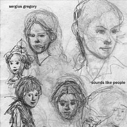 08.SergiusGregory-SoundsLikePeople