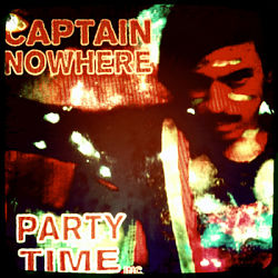 11.CaptainNowhere-PartyTimeInc