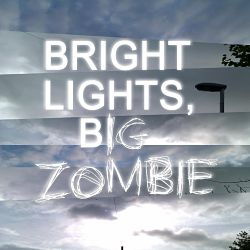 29.BrightLightsBigZombie-BrightLightsBigZombie