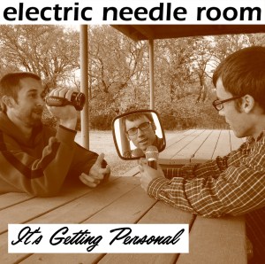 Electric Needle Room - It's Getting Personal