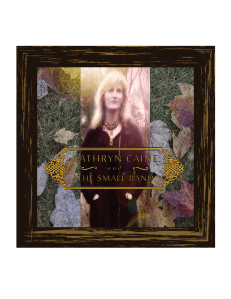 Kathryn Caine and the Small Band