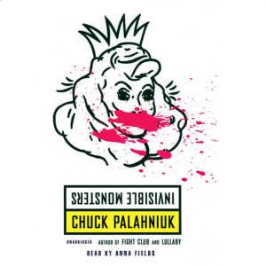 Invisible Monsters by Chuck Palahniuk