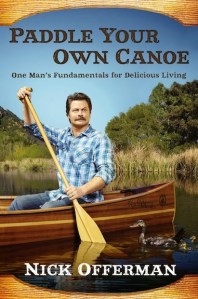 PaddleYourOwnCanoe by Nick Offerman