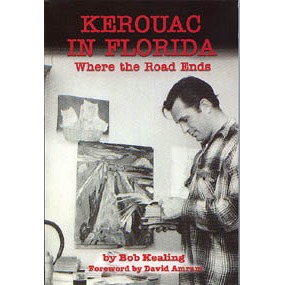 Kerouac In Florida by Bob Kealing