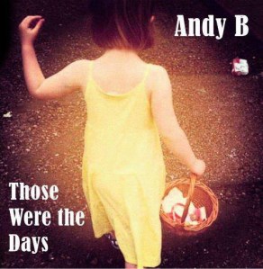 11. Andy B - Those Were the Days