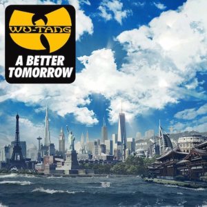 22. Wu-Tang Clan - A Better Tomorrow